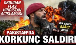 Pakistan'da korkunç saldırı! Çok sayıda asker öldü! Ordudan flaş Hindistan açıklaması