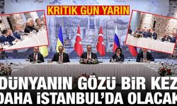 Rusya-Ukrayna yarın 3. kez İstanbul'da bir araya gelecek