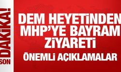 Son Dakika: DEM heyetinden MHP'ye bayram ziyareti