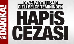 SON DAKİKA: DEVA Partili Metin Gürcan'a gizli belge temininden hapis cezası