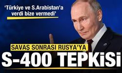 Savaş sonrası Rusya'ya S-400 tepkisi: Türkiye ve Suudi Arabistan'a verdi bize vermedi