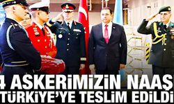 4 askerimizin naaşı Türkiye'ye teslim edildi