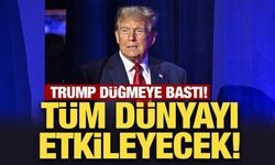 ABD Başkanı Trump düğmeye bastı! Tüm dünyayı etkileyecek!