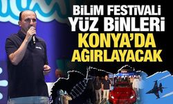 Altay: Bilim Festivali'miz 24 Ağustos'a kadar yüz binleri Konya'da ağırlayacak
