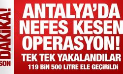 Antalya'da nefes kesen operasyon! 7 şüpheli yakalandı
