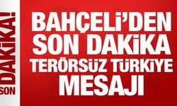 Bahçeli'den son dakika Terörsüz Türkiye mesajı
