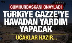 Bakan Fidan'dan Gazze'ye havadan yardım mesajı: Cumhurbaşkanımızdan onay aldık