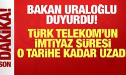 Bakan Uraloğlu duyurdu: Türk Telekom'un imtiyaz süresi o tarihe kadar uzatıldı!