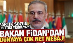 Bakanı Fidan’dan 'Gazze' açıklaması: Artık sözün bittiği yerdeyiz