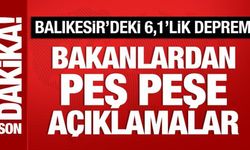 Bakanlardan Balıkesir'deki depreme ilişkin açıklama