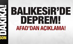 Balıkesir'de deprem! AFAD'dan son dakika açıklaması