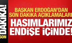 Başkan Erdoğan'dan son dakika açıklamaları: Hasımlarımız endişe içinde...