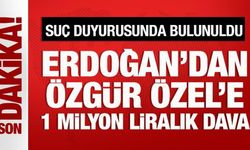 Cumhurbaşkanı Erdoğan'dan Özgür Özel'e 1 milyon liralık dava