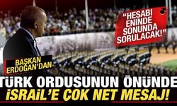 Erdoğan'dan Türk ordusunun önünde İsrail'e çok net mesaj: Hesabı sorulacak!
