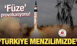 'Füze' provokasyonu! "Türkiye menzilimizde"
