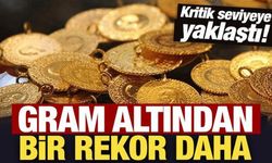 Gram altından bir rekor daha: Kritik seviyeye yaklaştı!