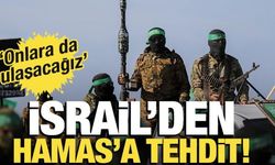 İsrail'den Hamas'a tehdit! 'Büyük bölümü yurtdışında ve onlara da ulaşacağız'