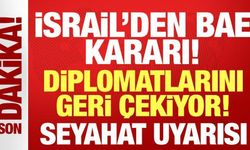 İsrail'den son dakika Birleşik Arap Emirlikleri kararı: Tahliye edilecek!
