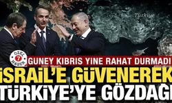 İsrail'e arkasın alarak Türkiye'ye gözdağı: Güney Kıbrıs yine rahat durmadı