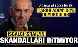İsrail'in skandalları bitmiyor! Onlarca yıl sonra bir ilk! 'Tarihi adım' diye duyurdu
