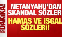Netanyahu'dan skandal açıklama: Hamas ve işgal sözleri!