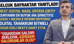 NEXT sosyal nasıl ortaya çıktı? Selçuk Bayraktar tüm detayları anlattı