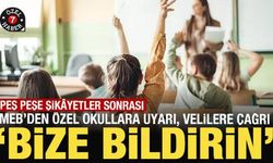 Peş peşe şikayetler sonrası MEB'den özel okullara uyarı velilere çağrı: Bize bildirin