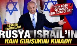 Rusya, İsrail'i kınadı! Resmen uyardılar: Çok kötü ve yanlış bir adım olur