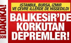 Son dakika: Balıkesir'de deprem! İstanbul, Bursa, İzmir de sallandı...