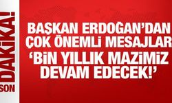 Son Dakika: Erdoğan'dan tarihi günde çok önemli mesajlar: Bin yıllık mazimiz devam edecek!