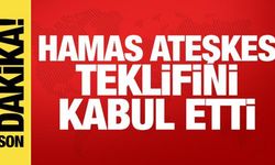 Son dakika: Hamas, ateşkes teklifini kabul etti