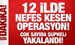 Tokat merkezli 12 ilde nefes kesen operasyon! Çok sayıda şüpheli yakalandı!