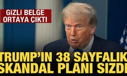 Trump'ın 38 sayfalık skandal planı sızdı: Washington Post ortaya çıkardı