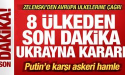 8 ülkeden son dakika Ukrayna kararı! Putin'e karşı askeri hamle