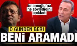 Berhan Şimşek İmamoğlu'na ne söylediğini açıkladı! O günden beri beni aramadı