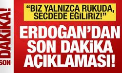 Erdoğan'dan son dakika açıklaması! 'Biz sadece secdede eğiliriz' deyip mesajı verdi!