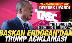 Erdoğan'dan son dakika Trump açıklaması! "Tahammülümüz yoktur" deyip uyardı