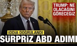 İddia doğrulandı! Sürpriz ABD adımı! Trump: Ne olacağını göreceğiz