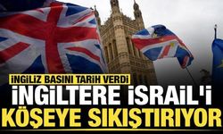 İngiltere İsrail'i köşeye sıkıştırıyor! İngilizler tarih verdi