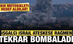 İşgalci İsrail ateşkese rağmen tekrar bombaladı: Bir motosikleti hedef aldılar!