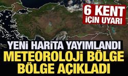 Meteoroloji'den 6 kente son dakika uyarısı!