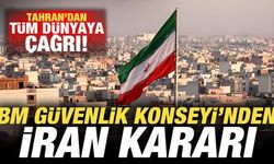 Son dakika: BM Güvenlik Konseyi'nden İran kararı! Tahran'dan tüm dünyaya çağrı