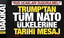 Son dakika: Trump'tan tüm NATO ülkelerine tarihi mesaj: Rus savaş uçakları düşürülmeli
