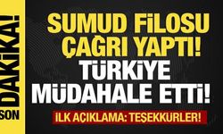 Son dakika...İlk açıklama: Teşekkürler! Sumud Filosu çağrı yaptı Türkiye müdahale etti!