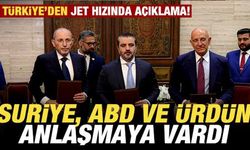 Suriye, ABD ve Ürdün anlaşmaya vardı! Türkiye'den jet hızında açıklama