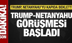 Trump-Netanyahu görüşmesi başladı