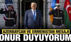 Trump'tan Azerbaycan ve Ermenistan mesajı: Onur duyuyorum