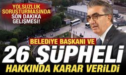Yolsuzluk soruşturmasında son dakika kararı! Belediye Başkanı dahil 26 kişi tutuklandı