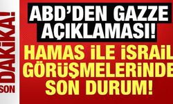 ABD'den son dakika Gazze açıklaması: Hamas ile İsrail arasındaki görüşmede son durum!