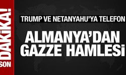 Almanya'dan Gazze hamlesi: Trump ve Netanyahu'ya telefon
